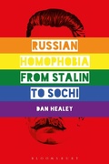 Cover: Russian Homophobia from Stalin to Sochi - Bloomsbury Academic