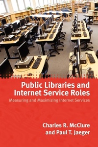 Abbildung von: Public Libraries and Internet Service Roles - ALA Editions
