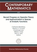 Cover: Recent Progress on Operator Theory and Approximation in Spaces of Analytic Functions - American Mathematical Society