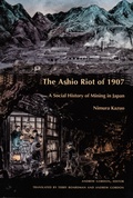 Cover: The Ashio Riot of 1907 - Duke University Press