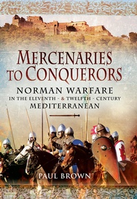 Enlarge image Cover: Mercenaries to Conquerors - Pen and Sword