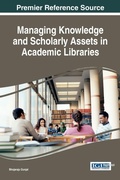 Cover: Managing Knowledge and Scholarly Assets in Academic Libraries - Information Science Reference