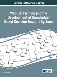 Enlarge image Cover: Web Data Mining and the Development of Knowledge-Based Decision Support Systems - Information Science Reference