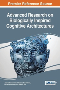 Enlarge image Cover: Advanced Research on Biologically Inspired Cognitive Architectures - Information Science Reference