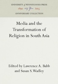 Cover: Media and the Transformation of Religion in South Asia - University of Pennsylvania Press