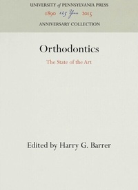 Abbildung von: Orthodontics - University of Pennsylvania Press