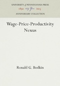 Cover: Wage-Price-Productivity Nexus - University of Pennsylvania Press