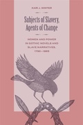 Cover: Subjects of Slavery, Agents of Change - University of Georgia Press