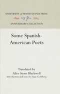 Cover: Some Spanish-American Poets - University of Pennsylvania Press