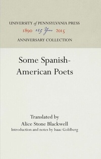 Enlarge image Cover: Some Spanish-American Poets - University of Pennsylvania Press