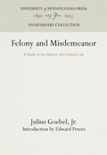 Cover: Felony and Misdemeanor - University of Pennsylvania Press