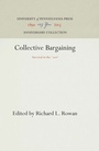Cover: Collective Bargaining - University of Pennsylvania Press