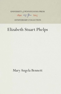 Abbildung von: Elizabeth Stuart Phelps - University of Pennsylvania Press