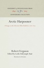 Cover: Arctic Harpooner - University of Pennsylvania Press