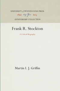 Abbildung von: Frank R. Stockton - University of Pennsylvania Press