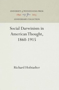 Cover: Social Darwinism in American Thought, 1860-1915 - University of Pennsylvania Press