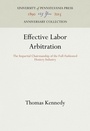 Cover: Effective Labor Arbitration - University of Pennsylvania Press