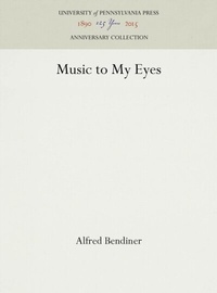 Abbildung von: Music to My Eyes - University of Pennsylvania Press