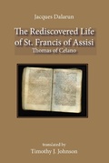 Cover: Rediscovered Life of St. Francis of Assisi - Franciscan Institute Publications