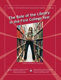 Enlarge image Cover: The Role of the Library in the First College Year - National Resource Center for The First Year Experience & Students in Transition