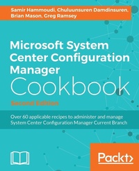 Enlarge image Cover: Microsoft System Center Configuration Manager Cookbook - Second Edition - Packt Publishing