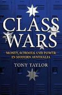 Enlarge image Cover: Class Wars - Monash University Publishing