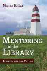 Abbildung von: Mentoring in the Library - ALA Editions