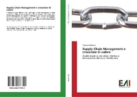 Abbildung von: Supply Chain Management e creazione di valore - Edizioni Accademiche Italiane