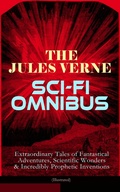 Cover: The Jules Verne Sci-Fi Omnibus - Extraordinary Tales of Fantastical Adventures, Scientific Wonders & Incredibly Prophetic Inventions (Illustrated) - e-artnow