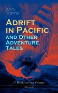 Cover: Adrift in Pacific and Other Adventure Tales - 17 Books in One Volume (Illustrated) - e-artnow