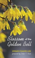 Cover: Blossom of the Golden Bell - Wipf & Stock Publishers