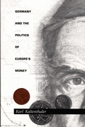 Cover: Germany and the Politics of Europe's Money - Duke University Press