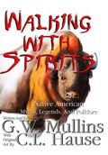 Cover: Walking With Spirits Native American Myths, Legends, And Folklore - Light Of The Moon Publishing