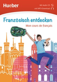 Abbildung von: Französisch entdecken - Hueber Verlag