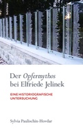 Cover: Der Opfermythos bei Elfriede Jelinek - B&ouml;hlau