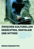 Cover: Zwischen kulturellem Ged&auml;chtnis, Nostalgie und Mythos - B&ouml;hlau