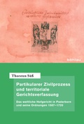Cover: Partikularer Zivilprozess und territoriale Gerichtsverfassung - B&ouml;hlau