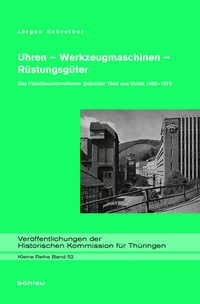 Abbildung von: Uhren - Werkzeugmaschinen - Rüstungsgüter - Böhlau