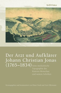Abbildung von: Der Arzt und Aufklärer Johann Christian Jonas (1765-1834) - Böhlau