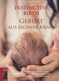Cover: INSTINCTIVE BIRTH - Geburt aus eigener Kraft - Morawa Lesezirkel GmbH