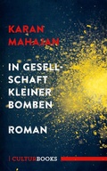 Cover: In Gesellschaft kleiner Bomben - CulturBooks Verlag