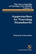 Bild: Approaches to Nursing Standards, The Encyclopedia of Nursing Care Quality, Volume 2 - Aspen Publishers Inc.,U.S.