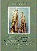 Bild: El templo de la Sagrada Familia : s&iacute;ntesis del arte de Gaud&iacute; - Ediciones Omega, S.A.