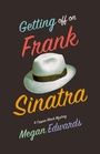 Cover: Getting Off On Frank Sinatra - Imbrifex Books