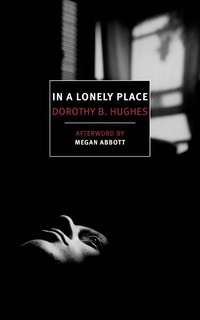 Enlarge image Cover: In a Lonely Place - NYRB Classics