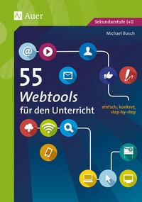 Enlarge image Cover: 55 Webtools für den Unterricht - Auer Verlag in der AAP Lehrerwelt GmbH
