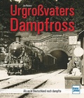 Cover: Urgro&szlig;vaters Dampfross - Motorbuch Verlag
