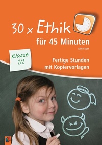 Abbildung von: 30 x Ethik für 45 Minuten - Klasse 1/2 - Verlag an der Ruhr