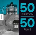 Cover: 50 Kulissen 50 Filme - Knesebeck