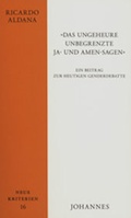 Cover: &laquo;Das ungeheure unbegrenzte Ja- und Amen-sagen&raquo; - Johannes Verlag
